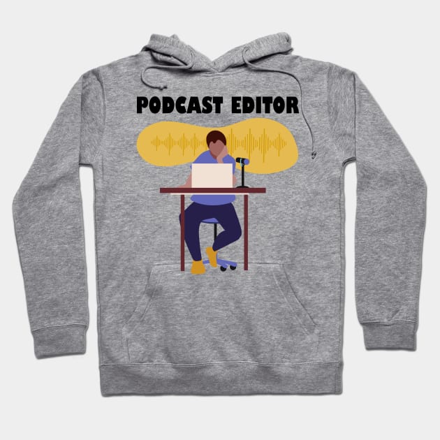 Podcast Editor Hoodie by 1pic1treat